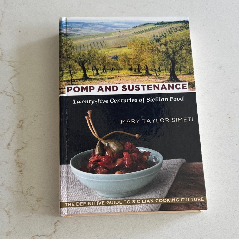 Pomp and Sustenance: Sicilian Cooking Guide by Mary Taylor Simeti